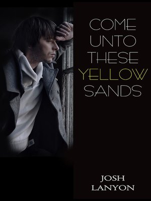 cover image of Come Unto These Yellow Sands
